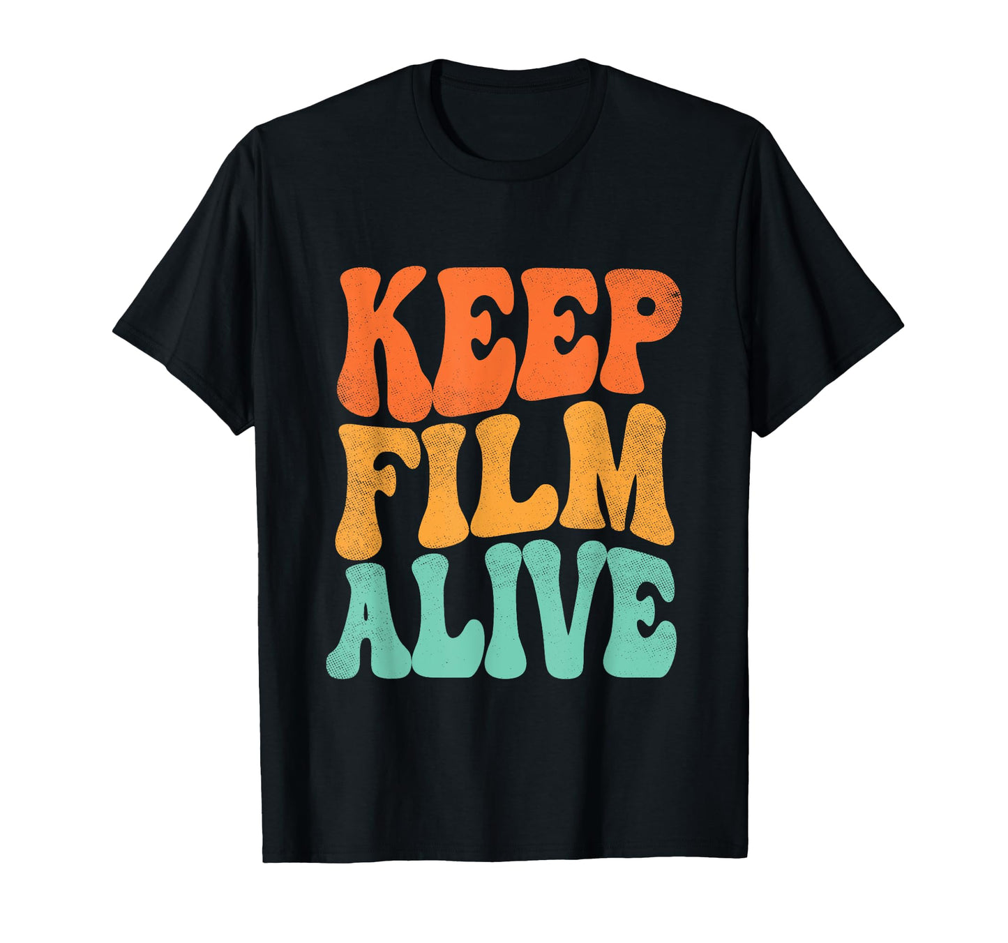 Keep Film Alive Camera Analog Film T-Shirt - Unique Graphic Men Women - T-Shirt, Sweatshirt, Hoodie