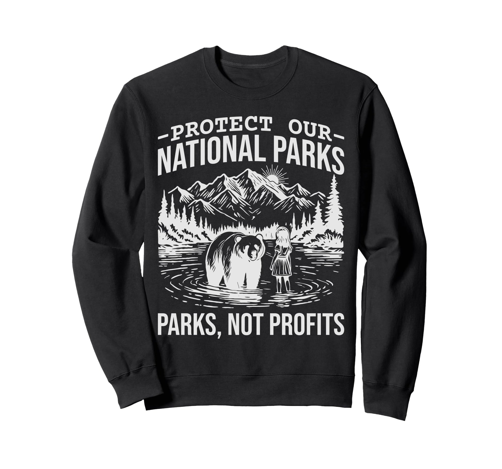 Protect Our National Parks Hiking Sweatshirt - Aesthetic Graphic Unisex - T-Shirt, Sweatshirt, Hoodie
