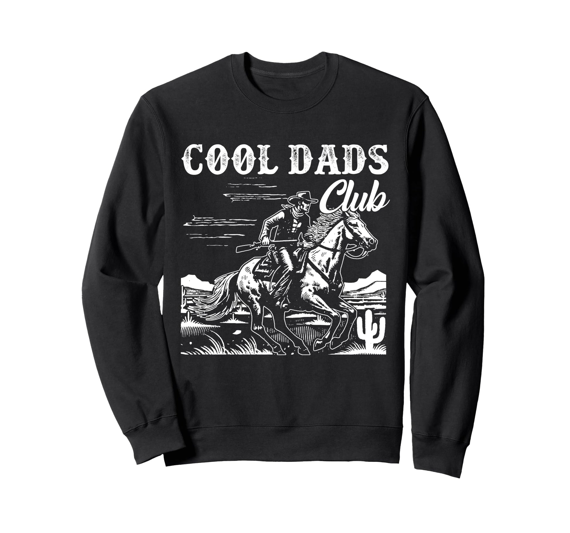 Dads Club Fathers Day Cowboy Dad Daddy Sweatshirt - Novelty Apparel Unisex - T-Shirt, Sweatshirt, Hoodie