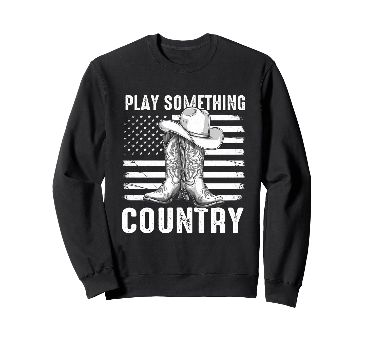 Play Something Country Western Cowboy Sweatshirt - Unique Graphic Unisex - T-Shirt, Sweatshirt, Hoodie