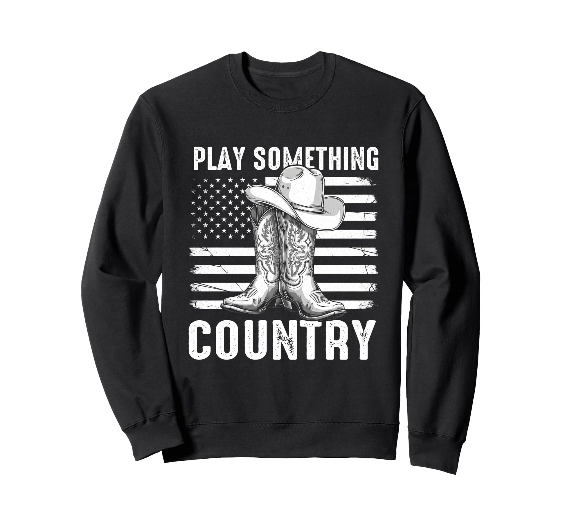 Play Something Country Western Cowboy Sweatshirt - Unique Graphic Unisex - T-Shirt, Sweatshirt, Hoodie