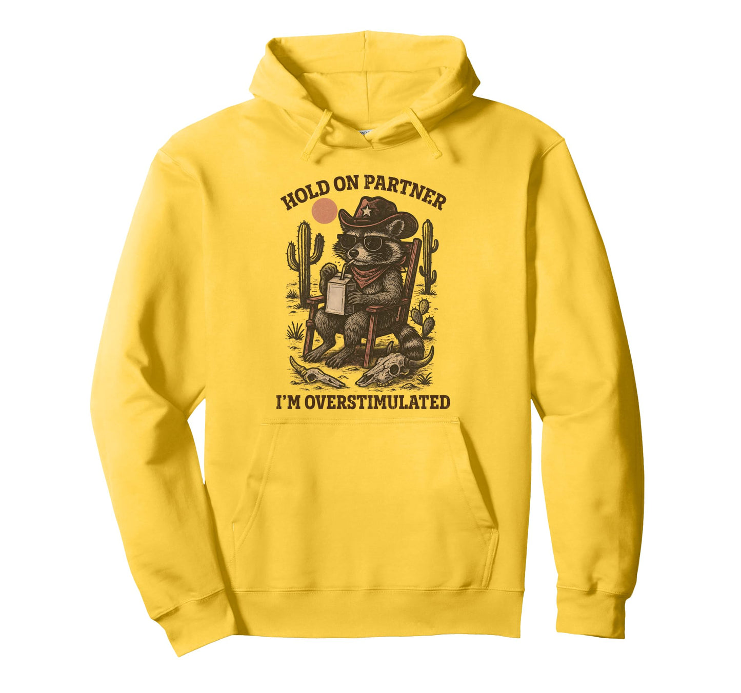 Raccoon Cowboy Funny Overstimulated Hoodie - Novelty Apparel for Adults - T-Shirt, Sweatshirt, Hoodie