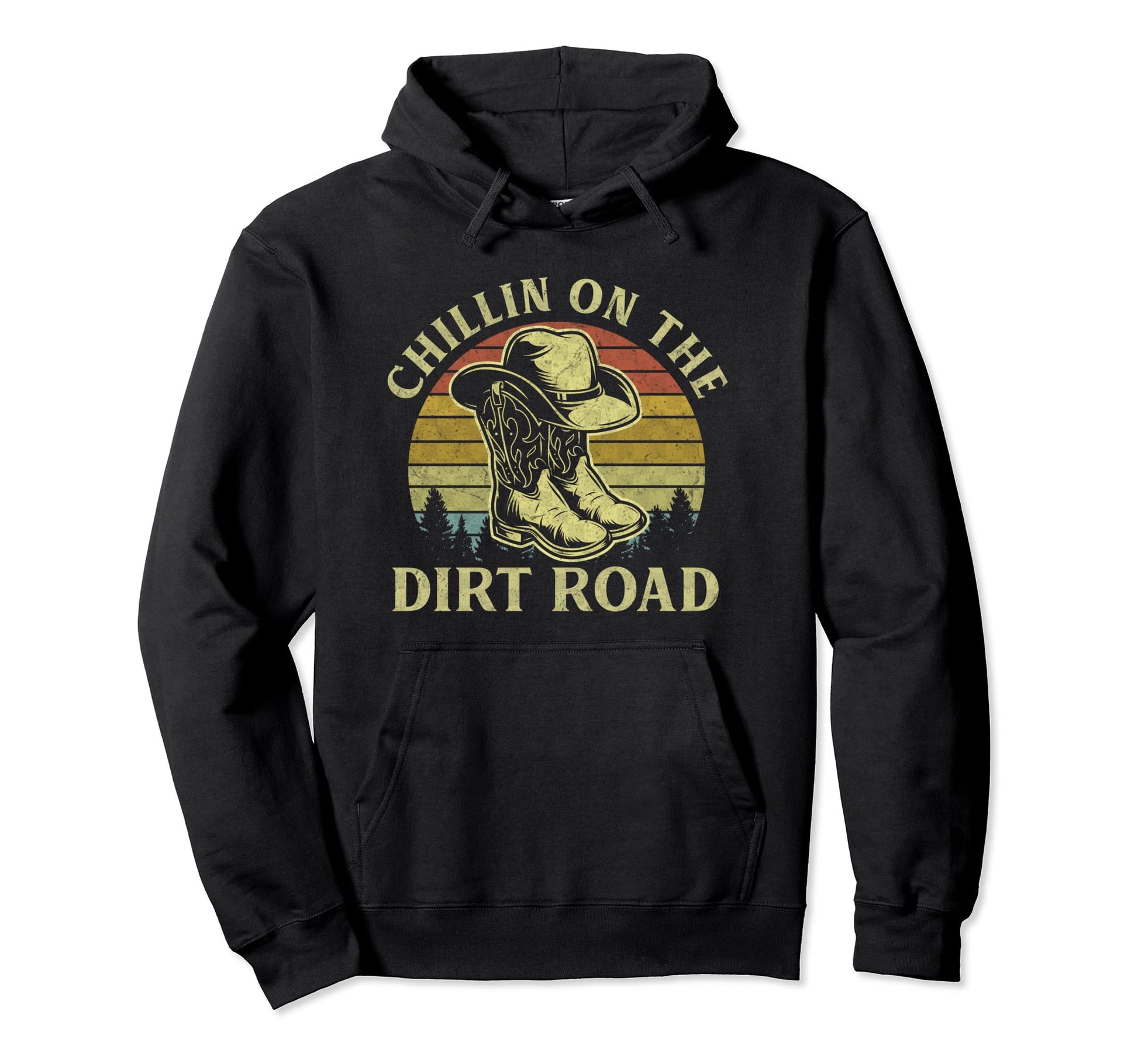 Chillin Dirt Road Cowboy Hat Western Life Hoodie - Unique Graphic Unisex - T-Shirt, Sweatshirt, Hoodie