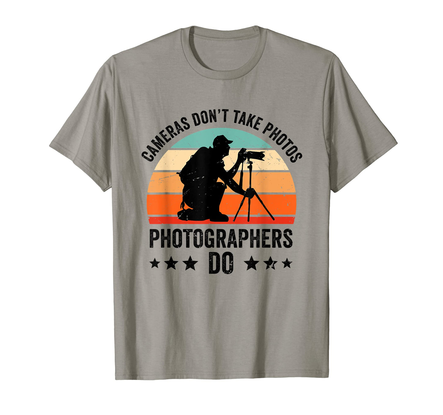 Cameras Dont Take Photos Photography T-Shirt - Novelty Apparel for Adults - T-Shirt, Sweatshirt, Hoodie