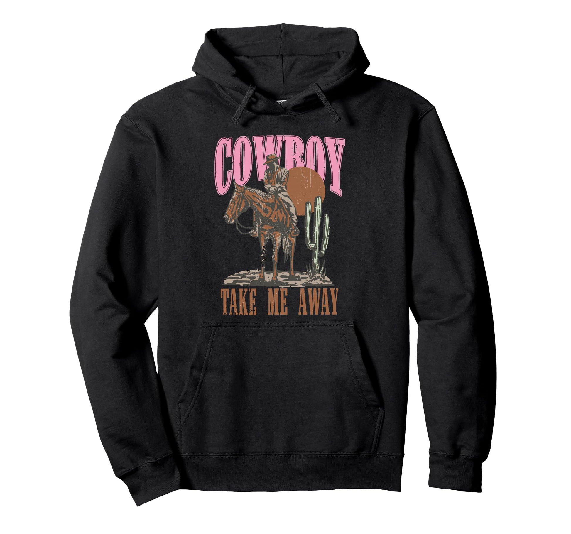 Western Life Rodeo Country Cowboy Take Hoodie - Trendy Graphic for Adults - T-Shirt, Sweatshirt, Hoodie