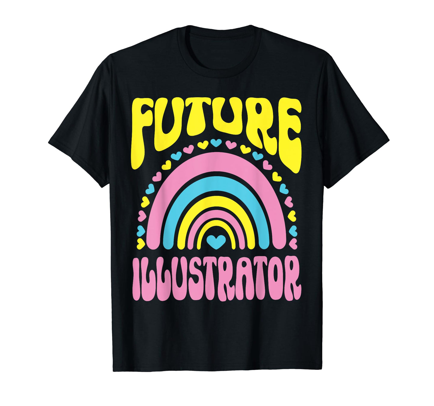 Future Illustrator Bright Rainbow T-Shirt - Trendy Graphic for Adults - T-Shirt, Sweatshirt, Hoodie
