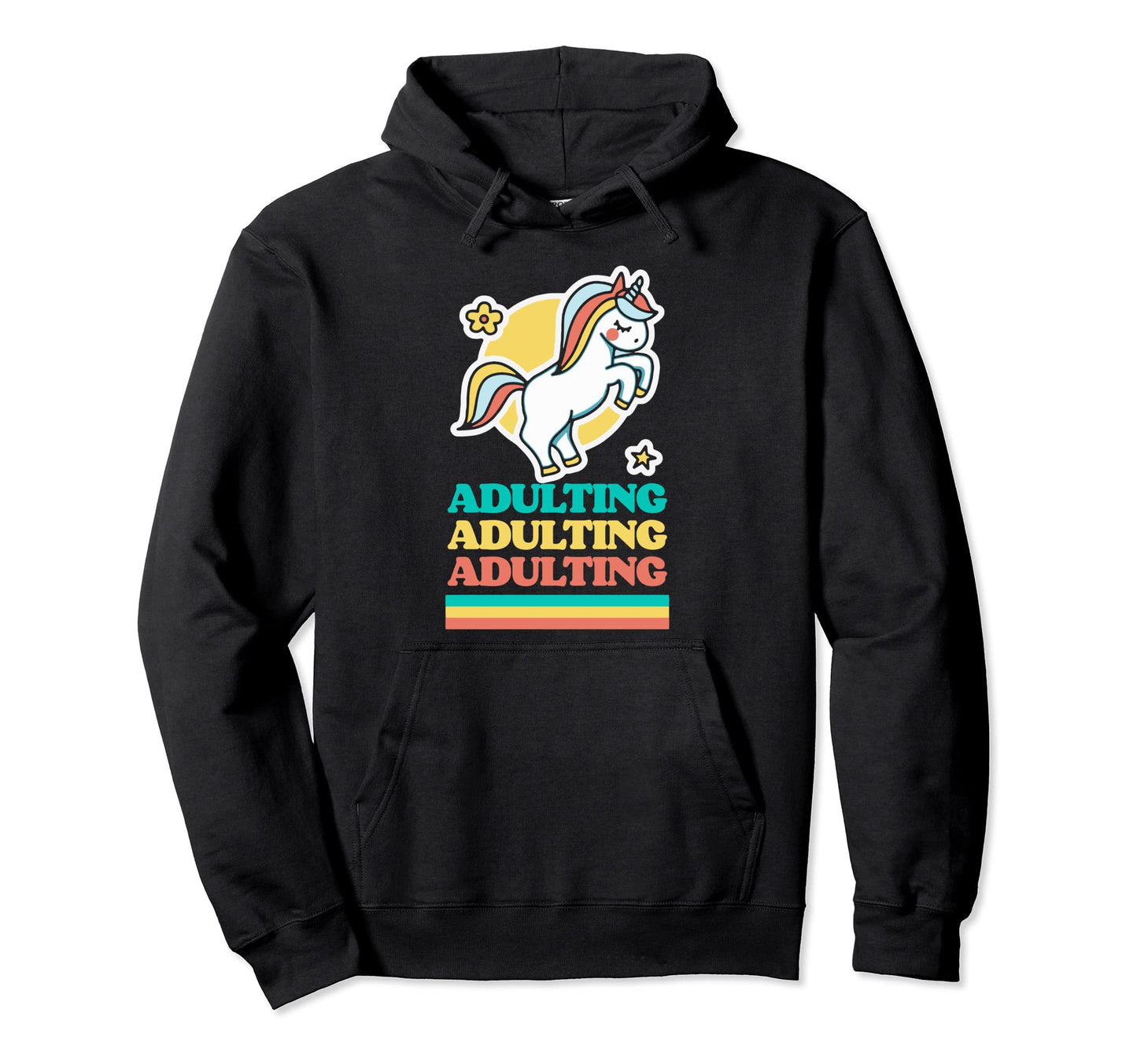 Adulting Funny Ironic Unicorn Rainbow Hoodie - Trendy Graphic Men Women - T-Shirt, Sweatshirt, Hoodie