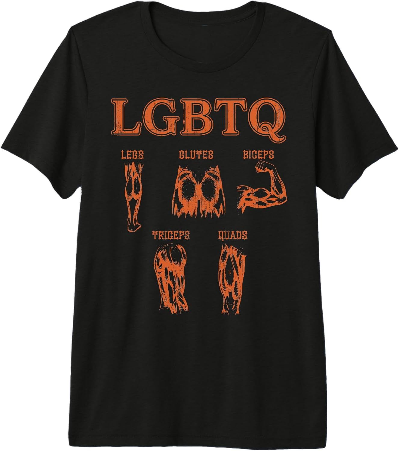 LGBTQ Legs glutes biceps triceps quads funny - Adult & Kids T-Shirts, Sweatshirts & Hoodies apparel design preview 1