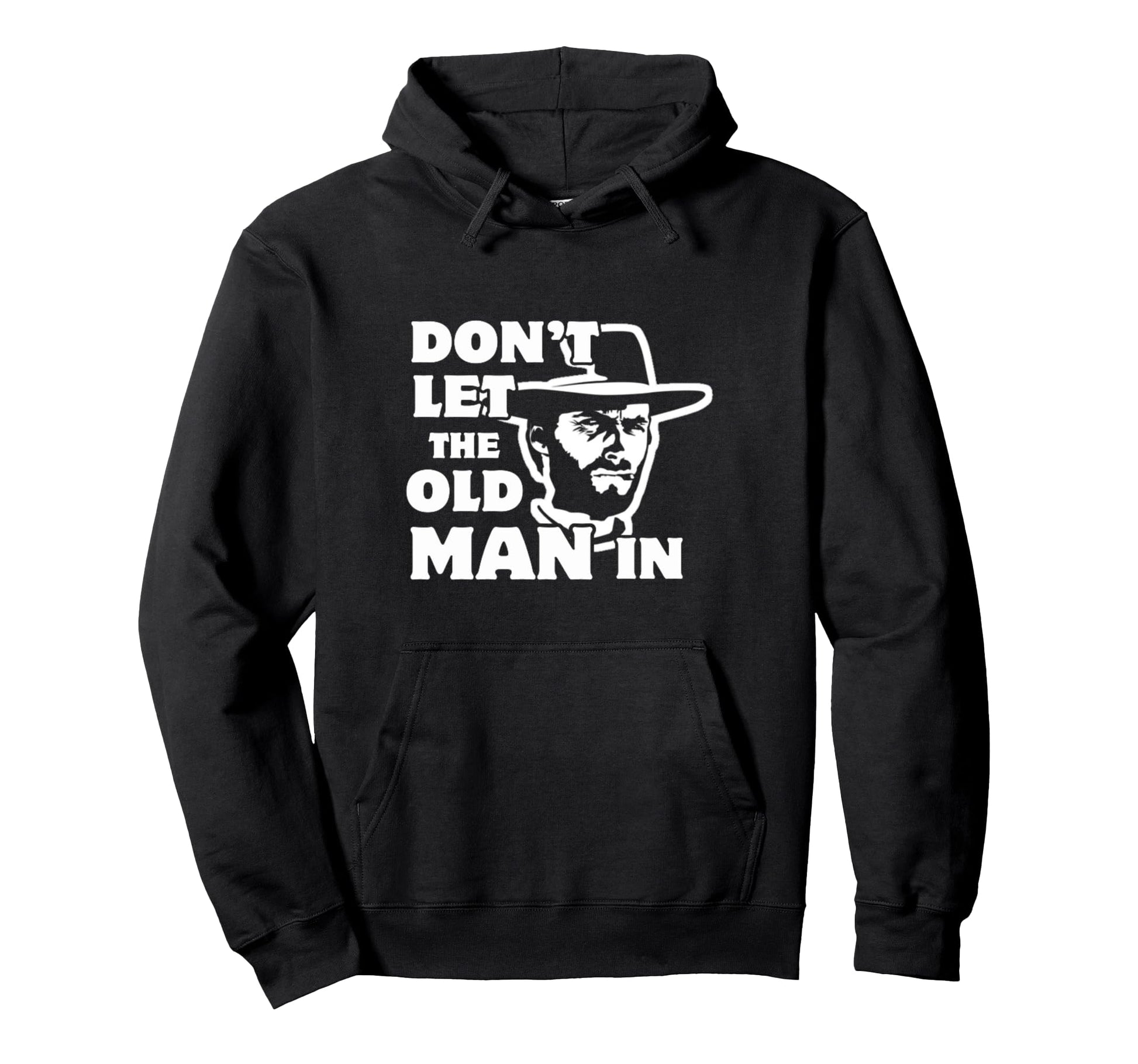 Dont Let Old Wearing Cowboy Hat Hoodie - Aesthetic Graphic for Adults - T-Shirt, Sweatshirt, Hoodie