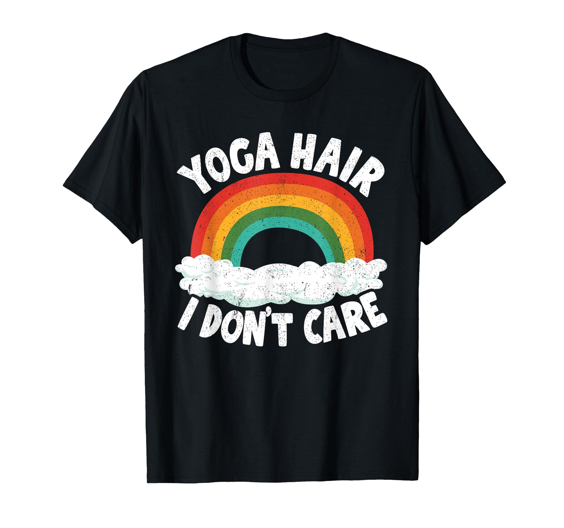Yoga Hair I Dont Care Rainbow Yoga T-Shirt - Trendy Graphic for Adults - T-Shirt, Sweatshirt, Hoodie