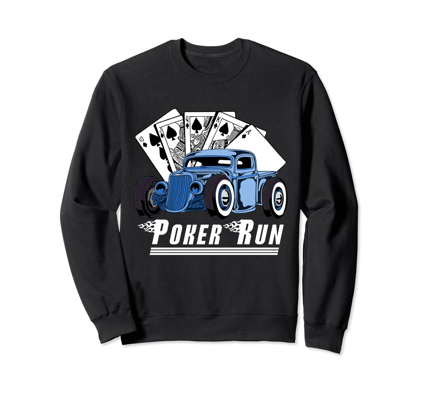 Rat Rod Poker Run Car Show Hot Rod Sweatshirt - Unique Graphic Men Women - T-Shirt, Sweatshirt, Hoodie