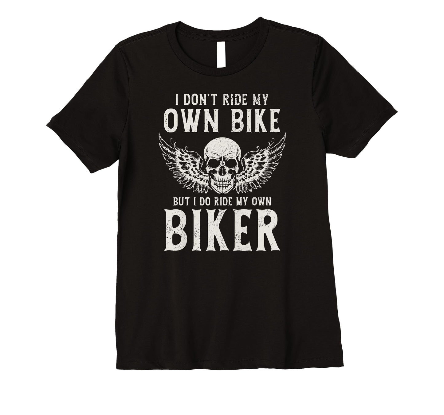 Womens Biker I Ride My Own Biker Funny T-Shirt - Graphic Print Unisex - T-Shirt, Sweatshirt, Hoodie