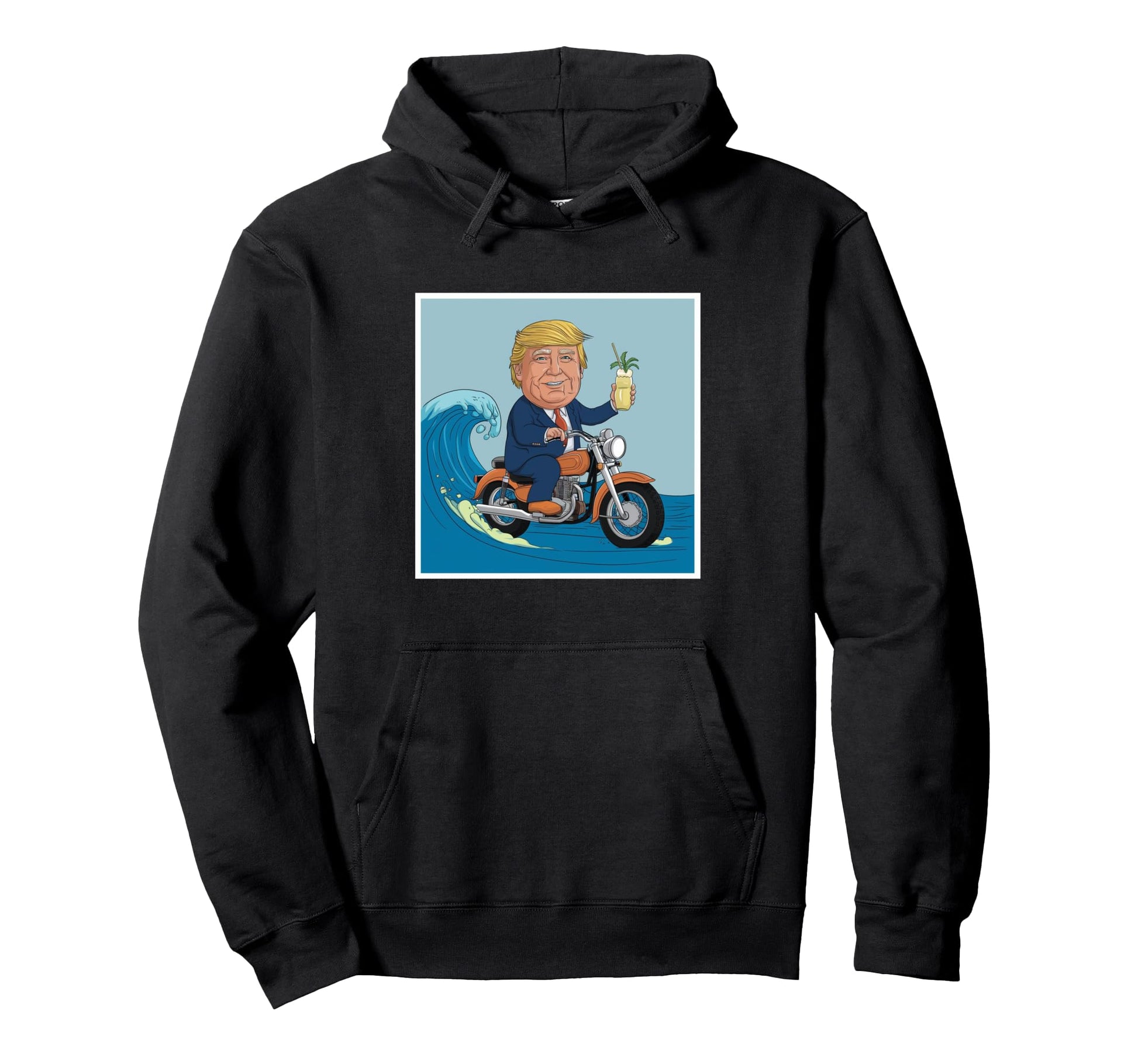 Trump Surfing Motorcycle Margarita Hoodie - Streetwear Style Men Women - T-Shirt, Sweatshirt, Hoodie