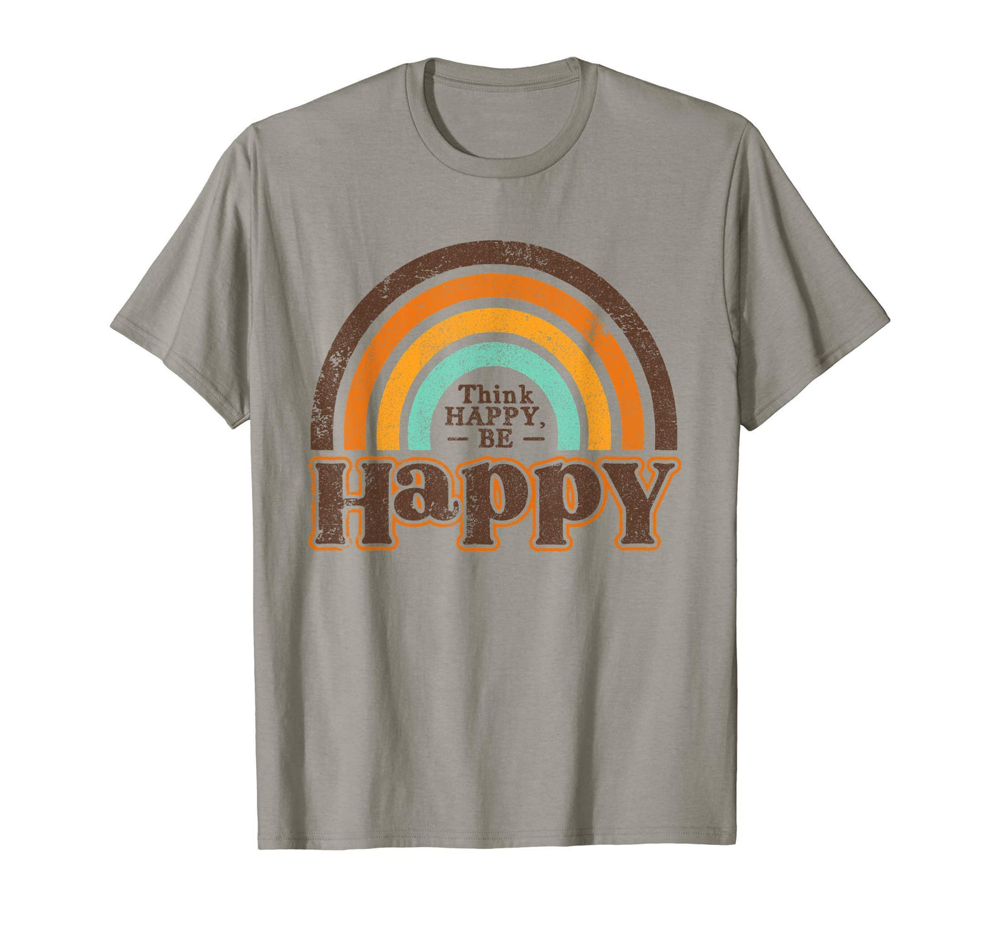 Think Happy Be Happy Rainbow Boho T-Shirt - Streetwear Style for Adults - T-Shirt, Sweatshirt, Hoodie