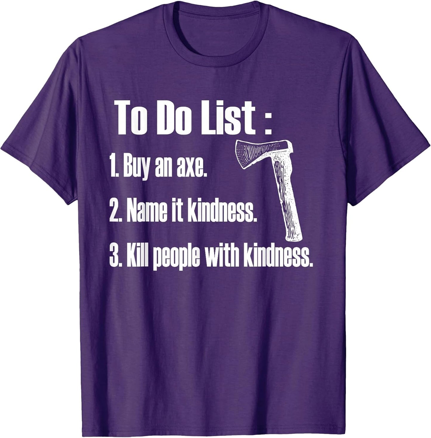 Funny Axe, Kill With Kindness - Adult & Kids T-Shirts, Sweatshirts & Hoodies apparel design preview 1