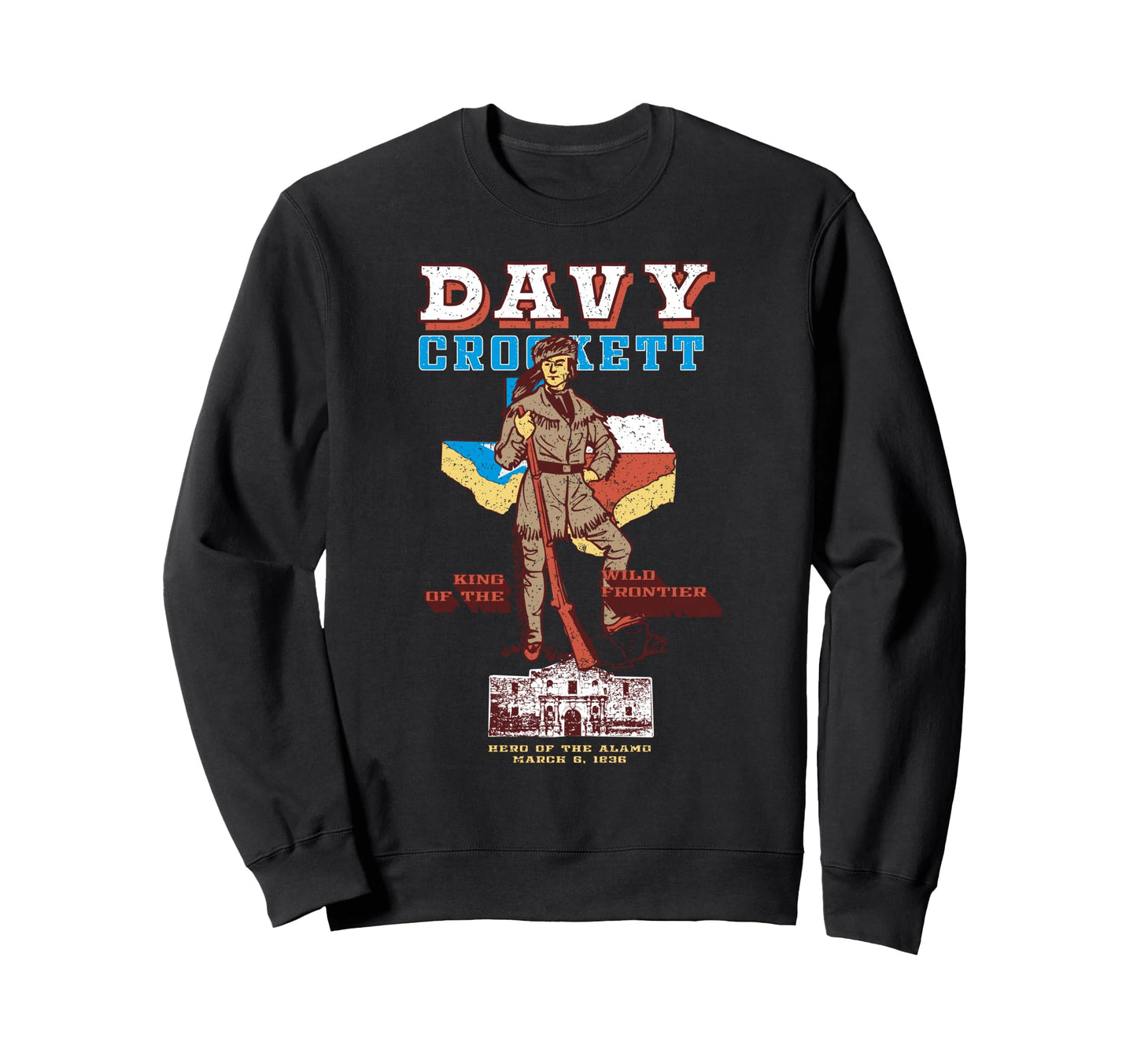 Davy Crockett Texas Alamo Cowboy Sweatshirt - Unique Graphic for Adults - T-Shirt, Sweatshirt, Hoodie