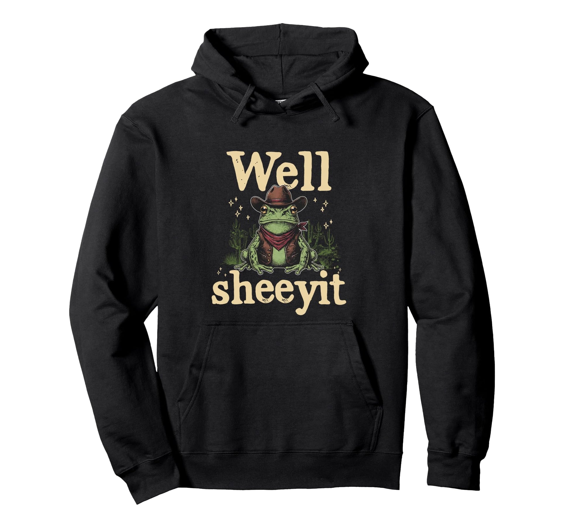 Well Sheeyit Funny Cowboy Frog Western Hoodie - Graphic Print Men Women - T-Shirt, Sweatshirt, Hoodie