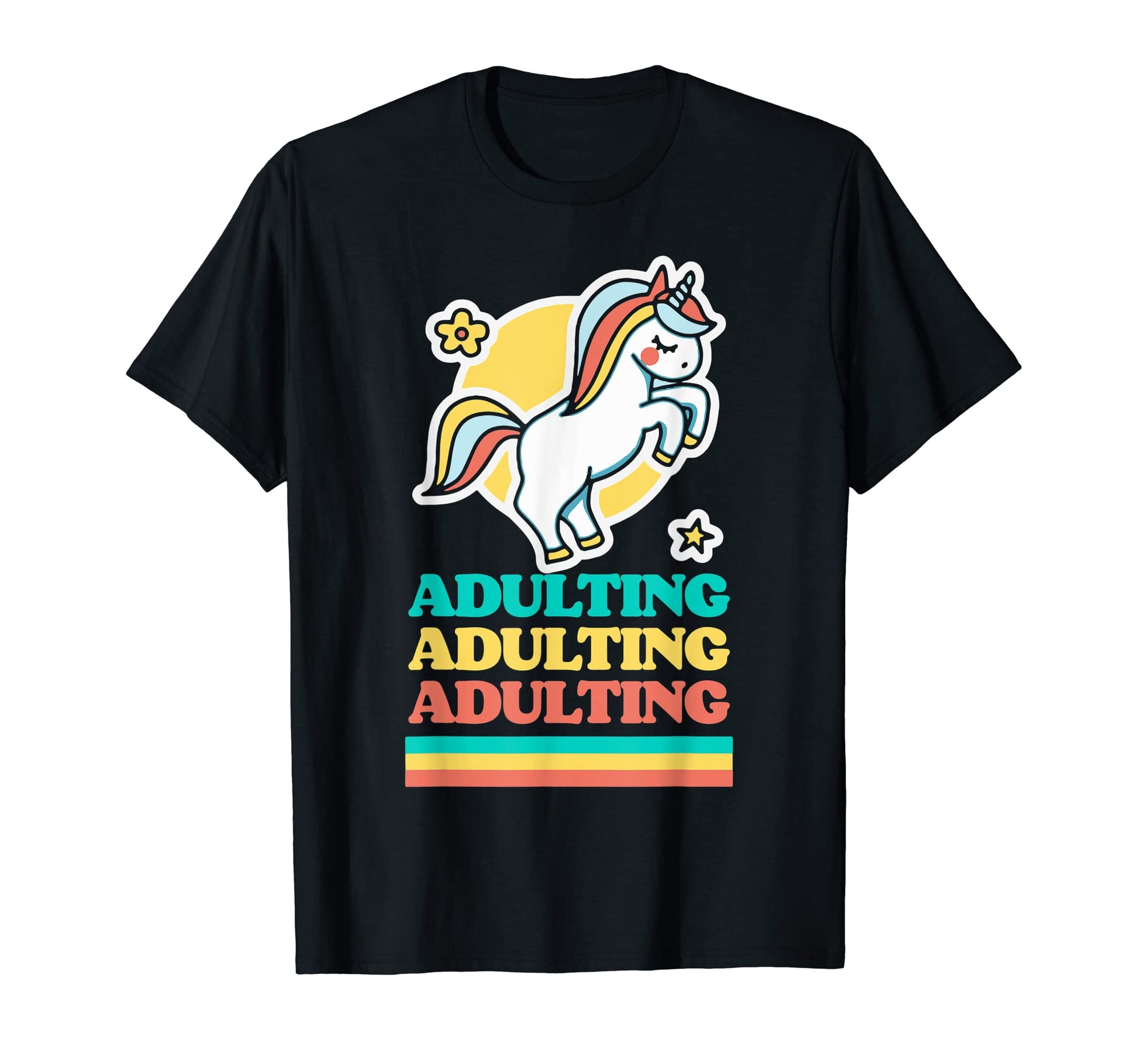 Adulting Funny Ironic Unicorn Rainbow T-Shirt - Novelty Apparel Unisex - T-Shirt, Sweatshirt, Hoodie