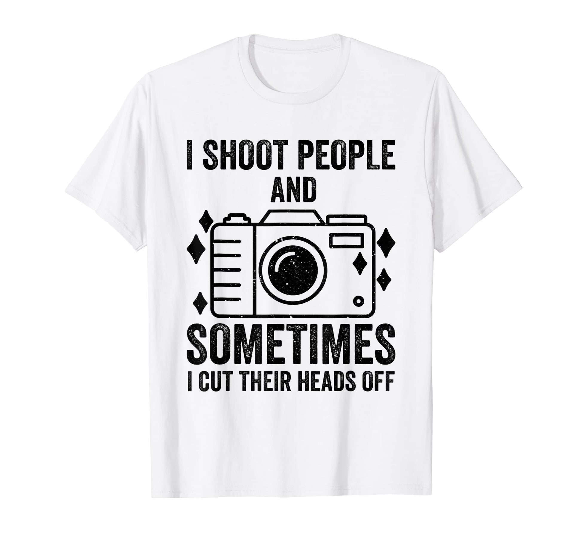 I Shoot People And Sometimes Cut T-Shirt - Aesthetic Graphic for Adults - T-Shirt, Sweatshirt, Hoodie
