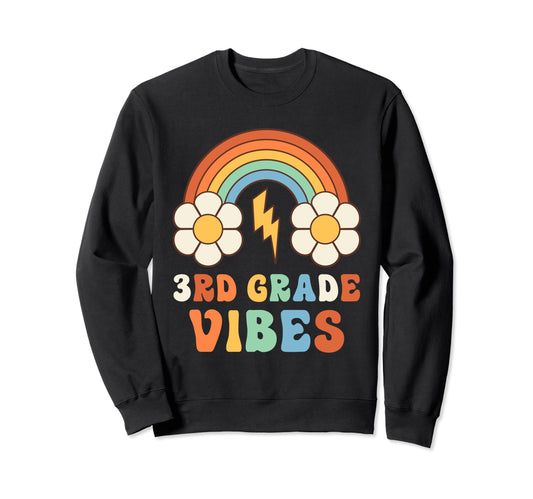 3Rd Grade Vibes 3Rd Grade Team Sweatshirt - Streetwear Style Men Women - T-Shirt, Sweatshirt, Hoodie