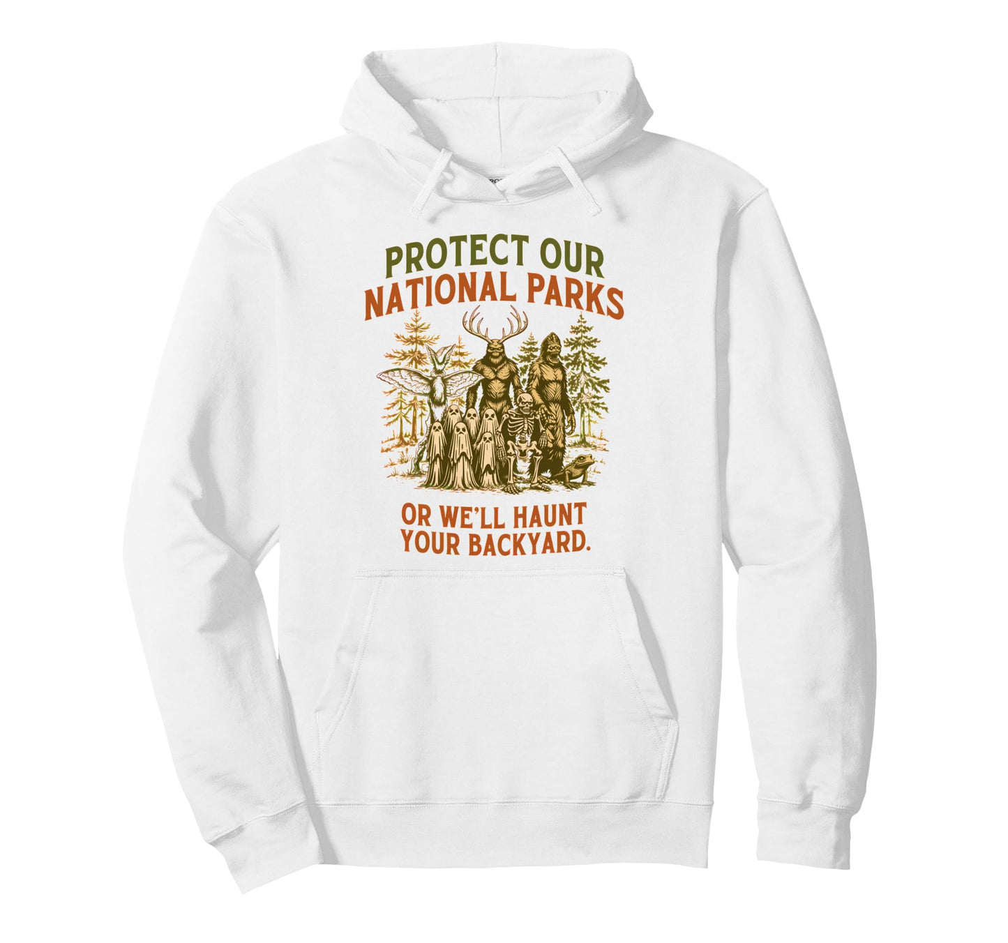 Protect Our National Parks Or Well Haunt Hoodie - Aesthetic Graphic Unisex - T-Shirt, Sweatshirt, Hoodie