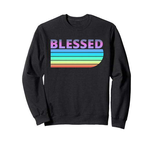 Blessed Bright Colors Tie Dye Sweatshirt - Trendy Graphic Men Women - T-Shirt, Sweatshirt, Hoodie