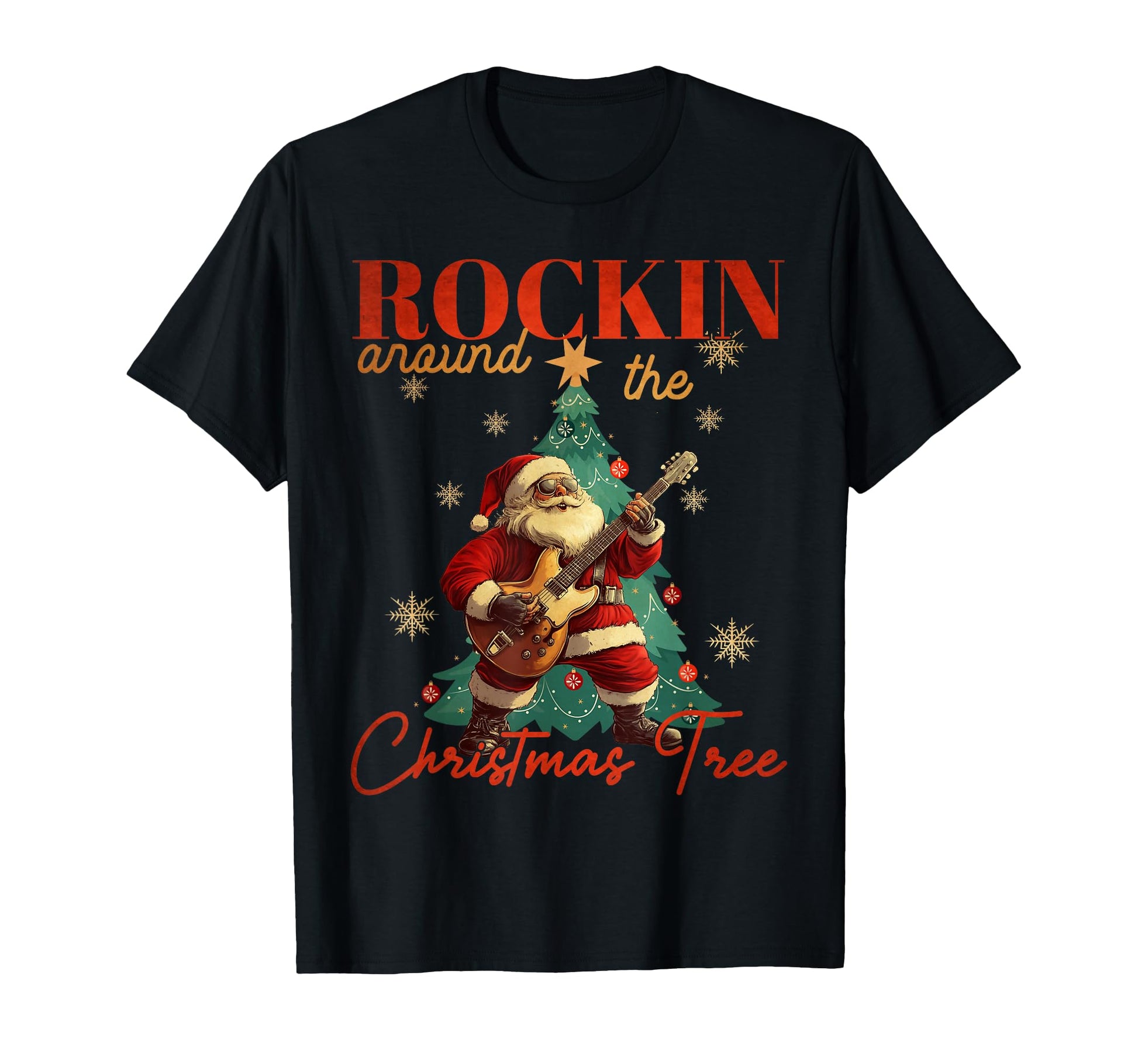 Rocking Around Tree Santa Rock And Roll T-Shirt - Trendy Graphic Unisex - T-Shirt, Sweatshirt, Hoodie
