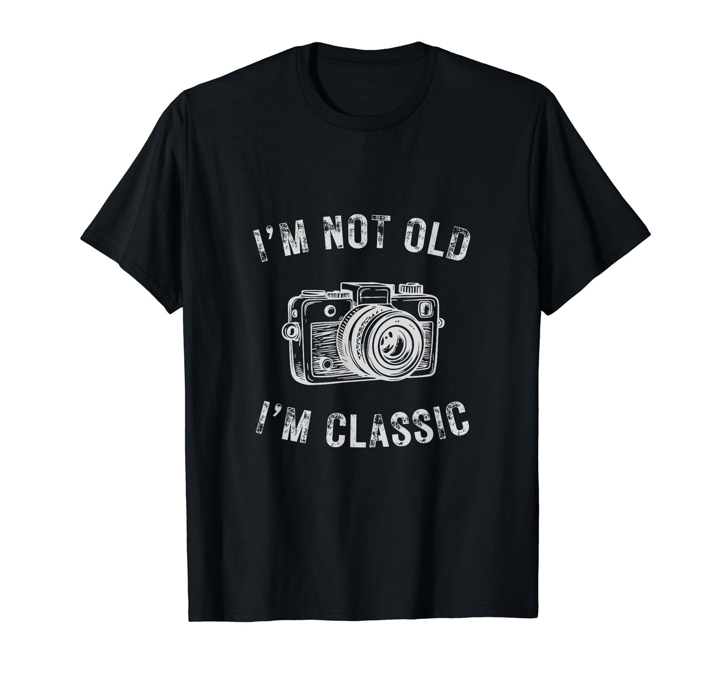 Im Not Old Im Camera Funny T-Shirt - Aesthetic Graphic Men Women - T-Shirt, Sweatshirt, Hoodie
