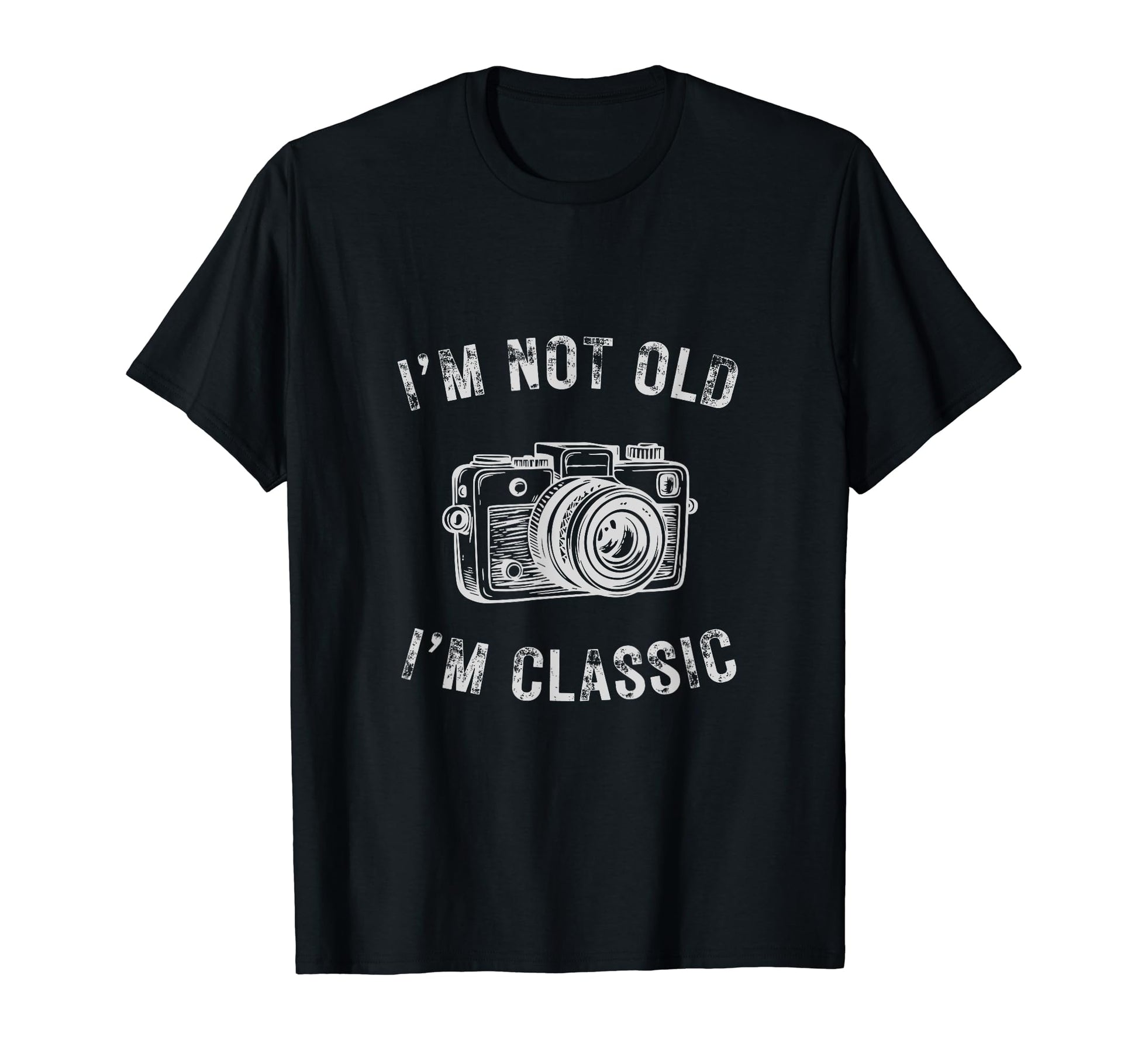 Im Not Old Im Camera Funny T-Shirt - Aesthetic Graphic Men Women - T-Shirt, Sweatshirt, Hoodie