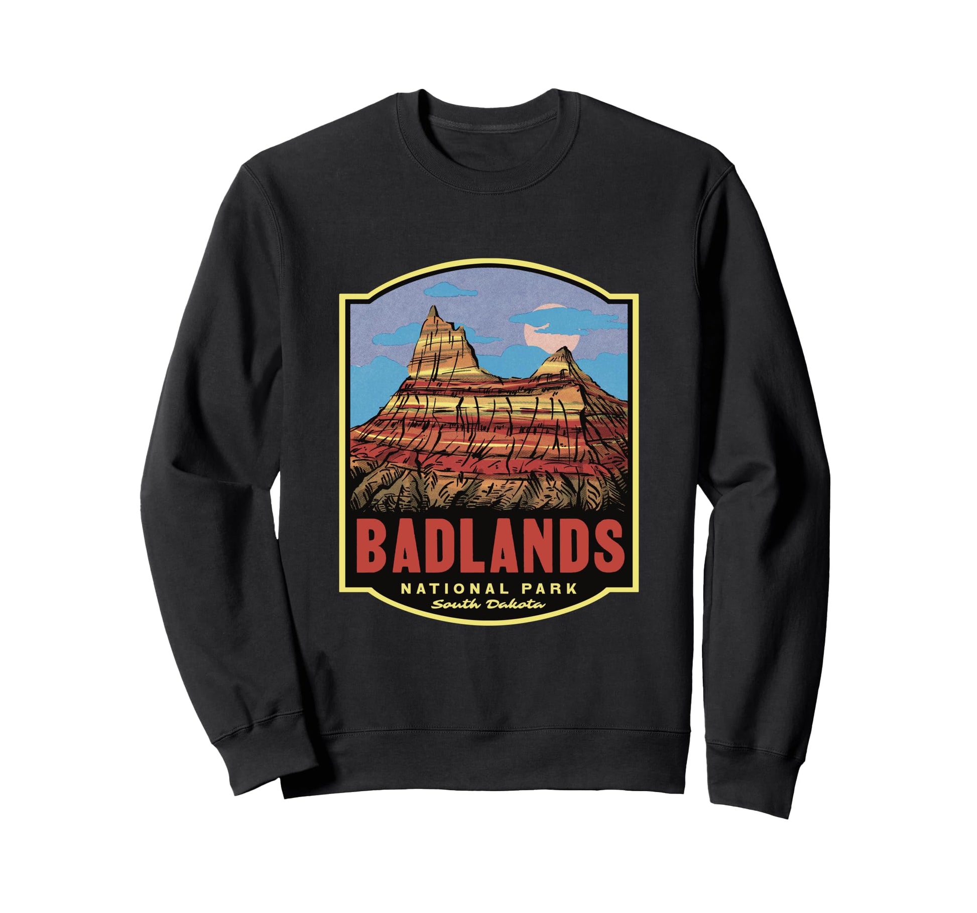 Badlands National Park South Dakota Sweatshirt - Novelty Apparel Unisex - T-Shirt, Sweatshirt, Hoodie
