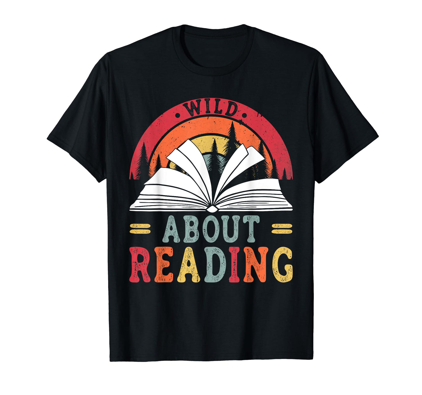 Wild About Reading Teacher Books Lover T-Shirt - Unique Graphic Unisex - T-Shirt, Sweatshirt, Hoodie