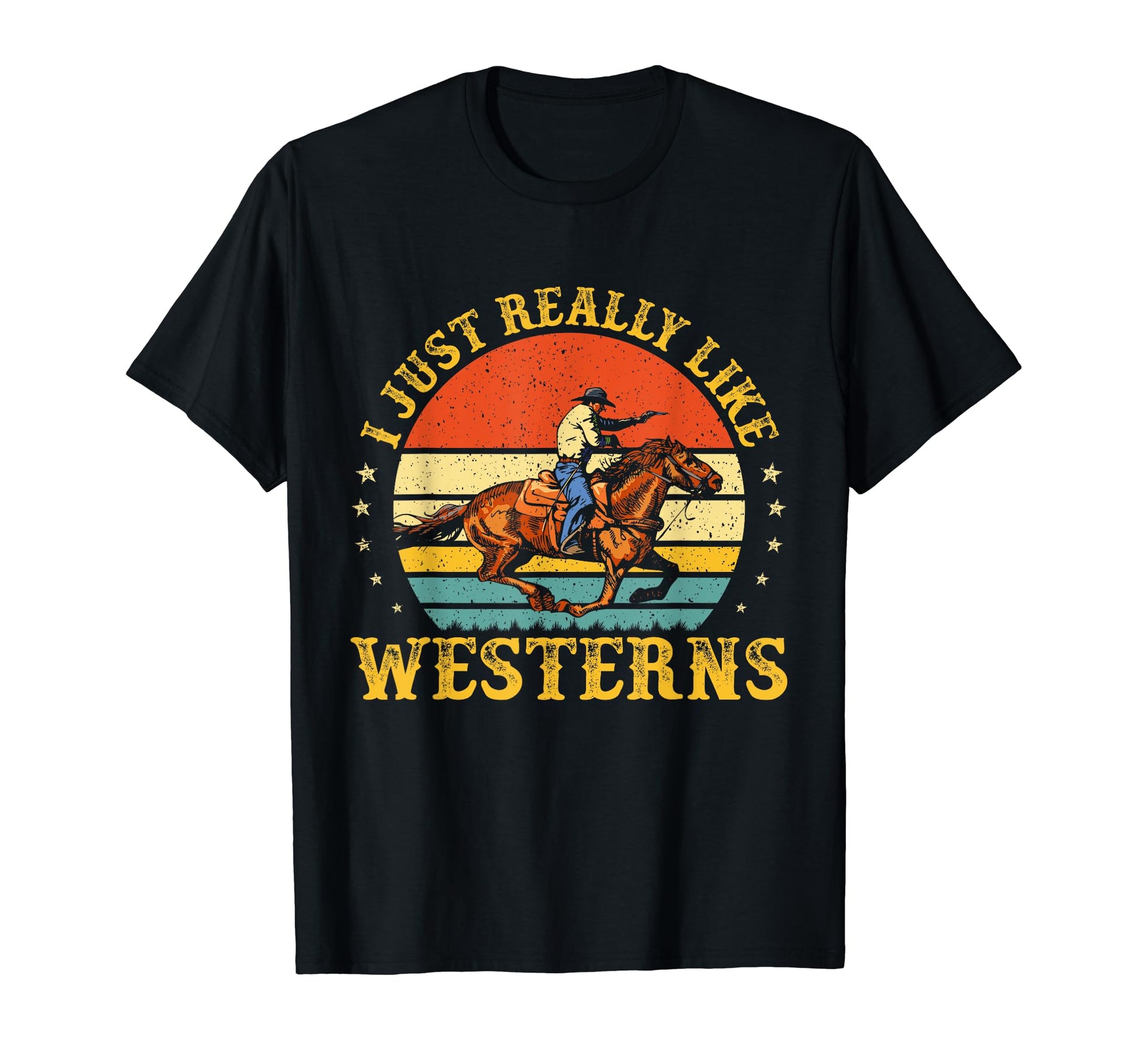 I Just Really Like Westerns Country T-Shirt - Novelty Apparel Unisex - T-Shirt, Sweatshirt, Hoodie