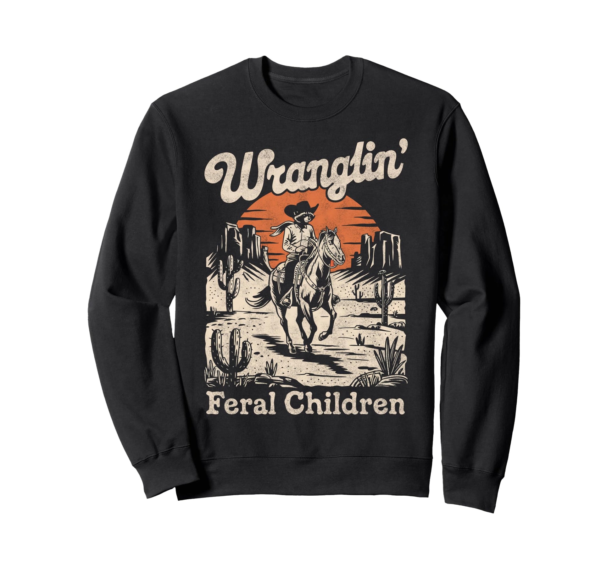 Wranglin Feral Children Sweatshirt - Casual Everyday Wear for Adults - T-Shirt, Sweatshirt, Hoodie