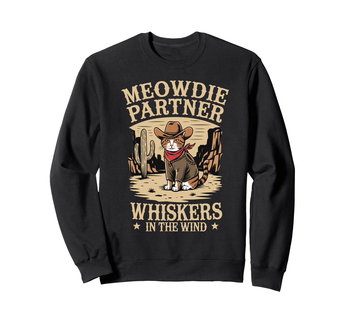 Cowboy Cat Meowdy Partner Cat Sweatshirt - Graphic Print Men Women - T-Shirt, Sweatshirt, Hoodie