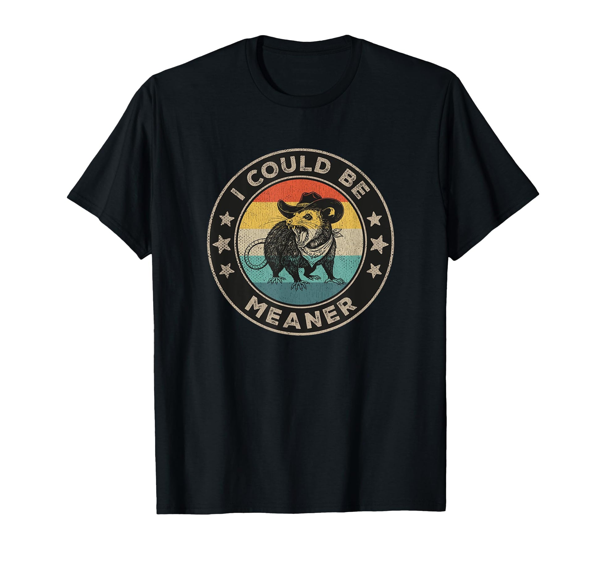 I Could Be Meaner Sarcastic Cowboy Possum T-Shirt - Graphic Print Unisex - T-Shirt, Sweatshirt, Hoodie
