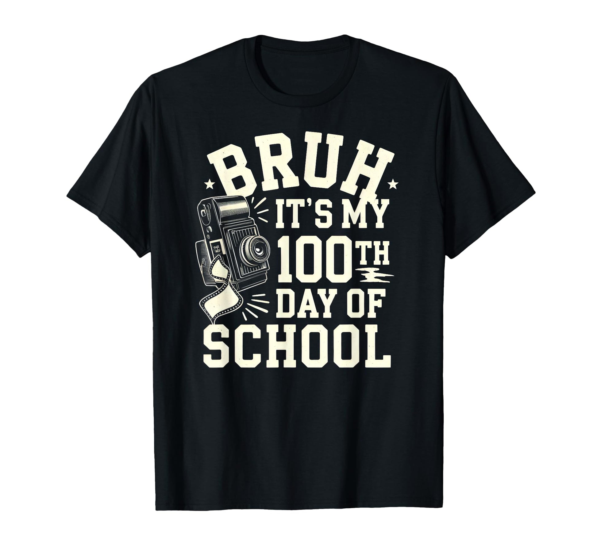Bruh Its My 100Th Day School Camera T-Shirt - Custom Art Print Men Women - T-Shirt, Sweatshirt, Hoodie