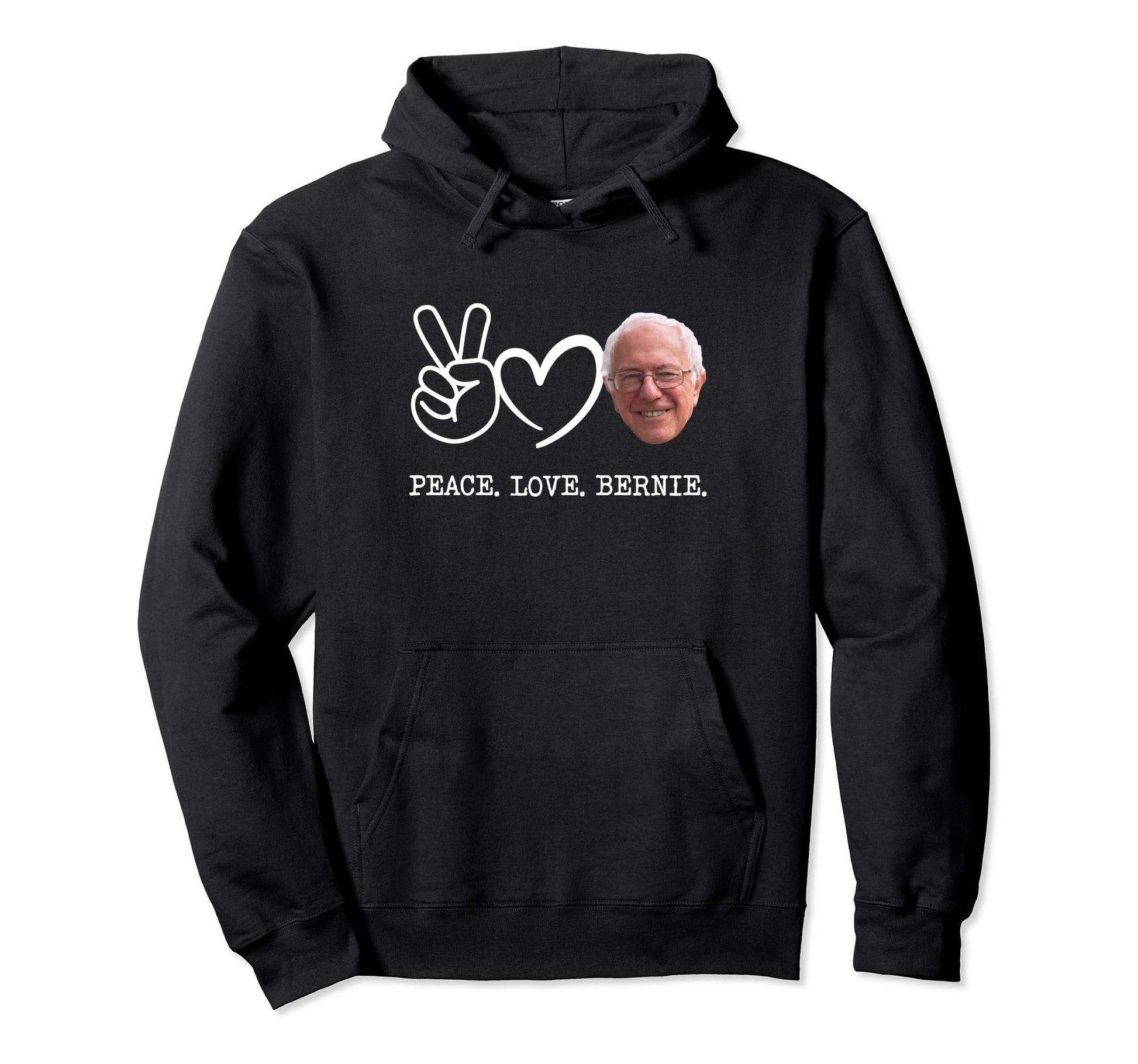 Peace Love Bernie Sanders Hoodie - Novelty Apparel Men Women - T-Shirt, Sweatshirt, Hoodie
