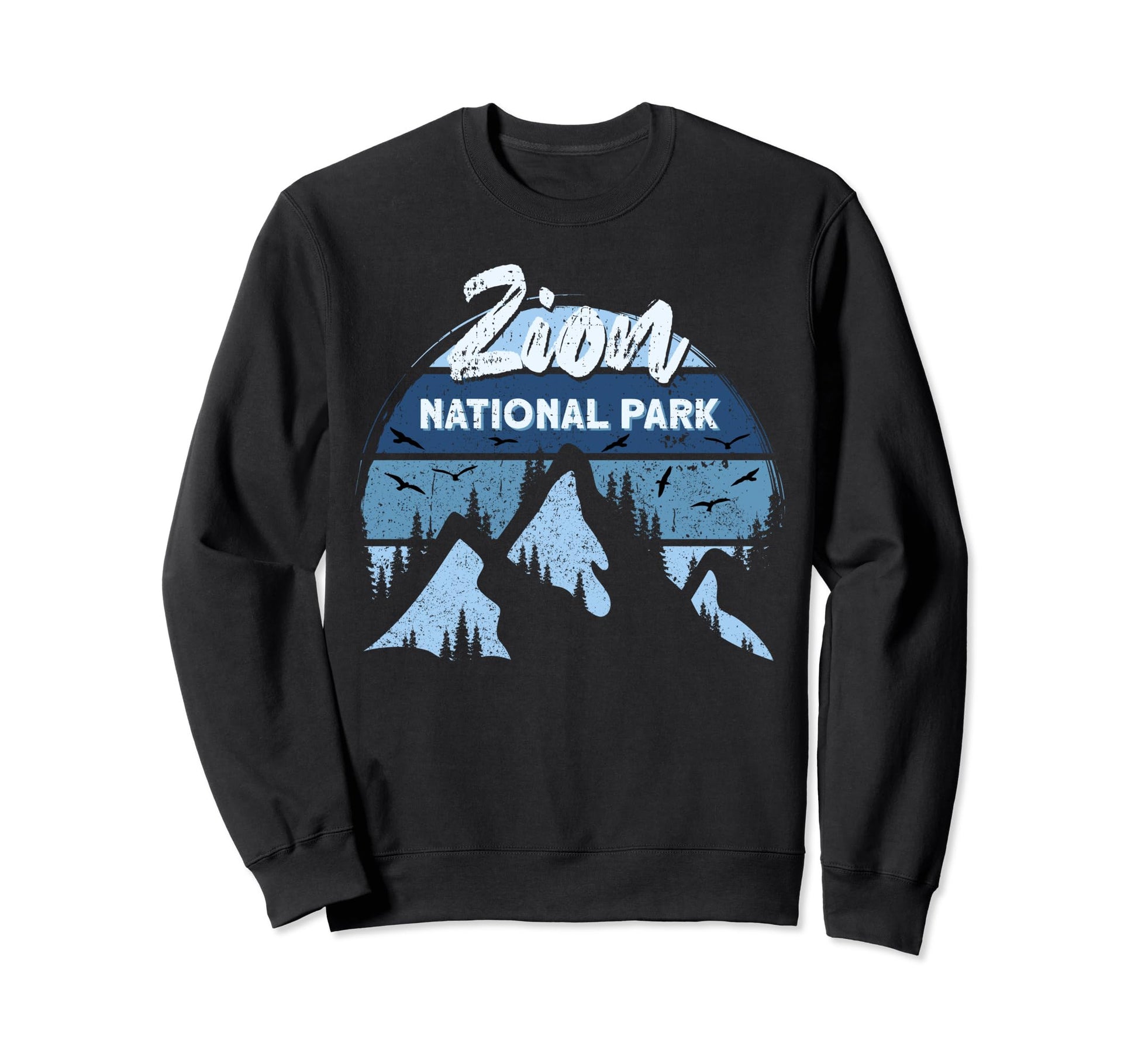 Zion National Park Zion Nature Sweatshirt - Fun Novelty Design for Adults - T-Shirt, Sweatshirt, Hoodie