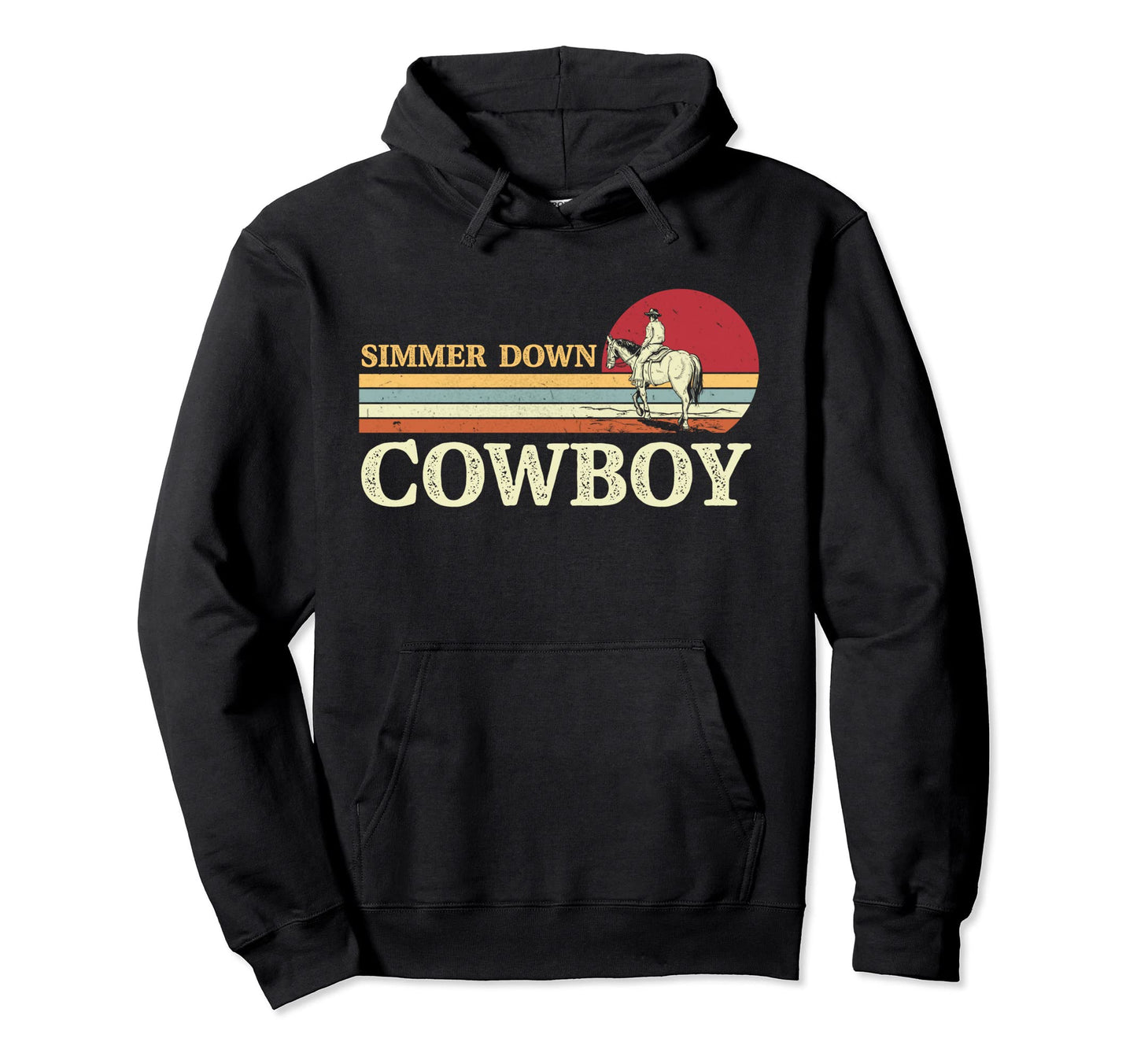 Western Country Simmer Down Cowboy Hoodie - Fun Novelty Design Unisex - T-Shirt, Sweatshirt, Hoodie