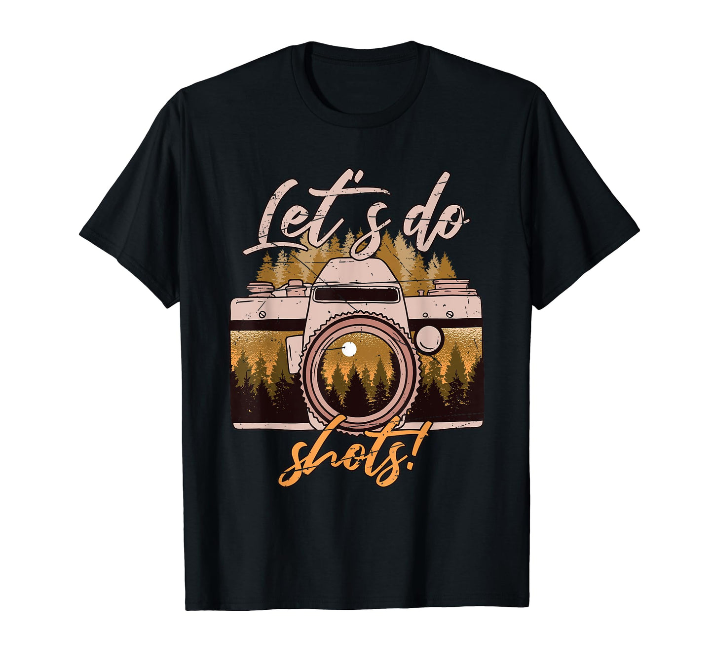 Lets Do Shots Camera Photography T-Shirt - Custom Art Print for Adults - T-Shirt, Sweatshirt, Hoodie