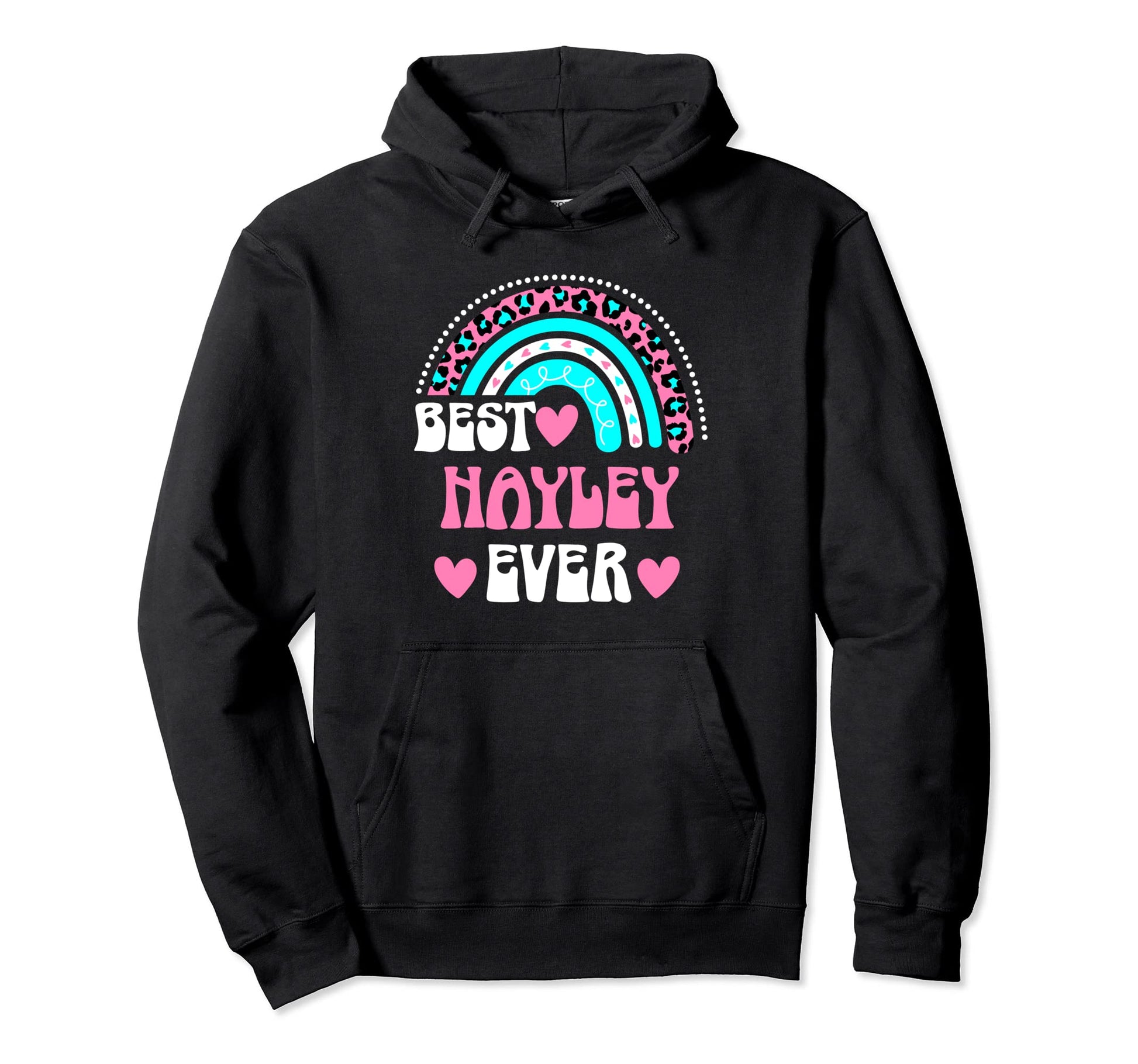 Best Hayley Ever Personal Name Hoodie - Fun Novelty Design for Adults - T-Shirt, Sweatshirt, Hoodie