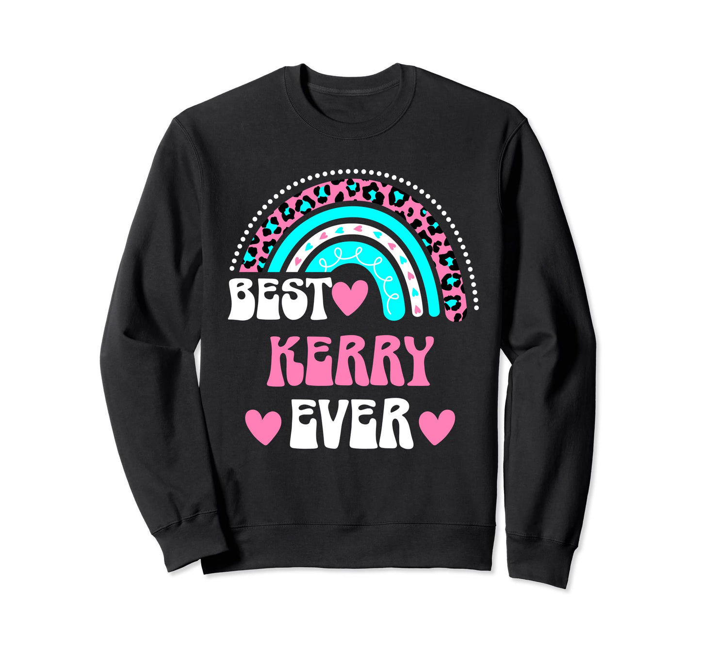 Best Kerry Ever Personal Name Leopard Sweatshirt - Streetwear Style Unisex - T-Shirt, Sweatshirt, Hoodie