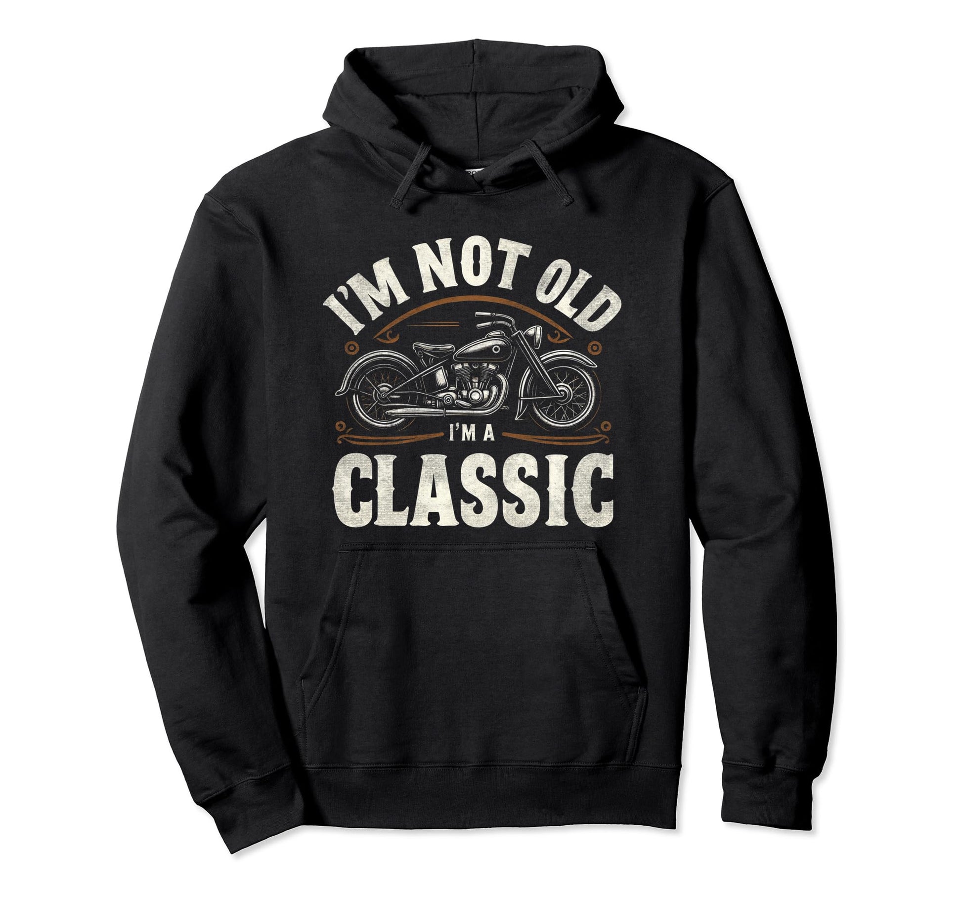 Im Not Old Im Motorcycle Hoodie - Trendy Graphic for Adults - T-Shirt, Sweatshirt, Hoodie