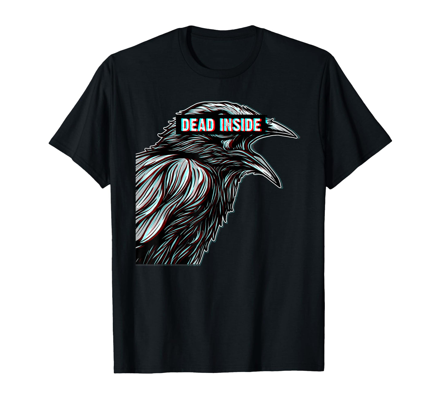 Black Crow Raven Dead Inside Sad T-Shirt - Streetwear Style Men Women - T-Shirt, Sweatshirt, Hoodie