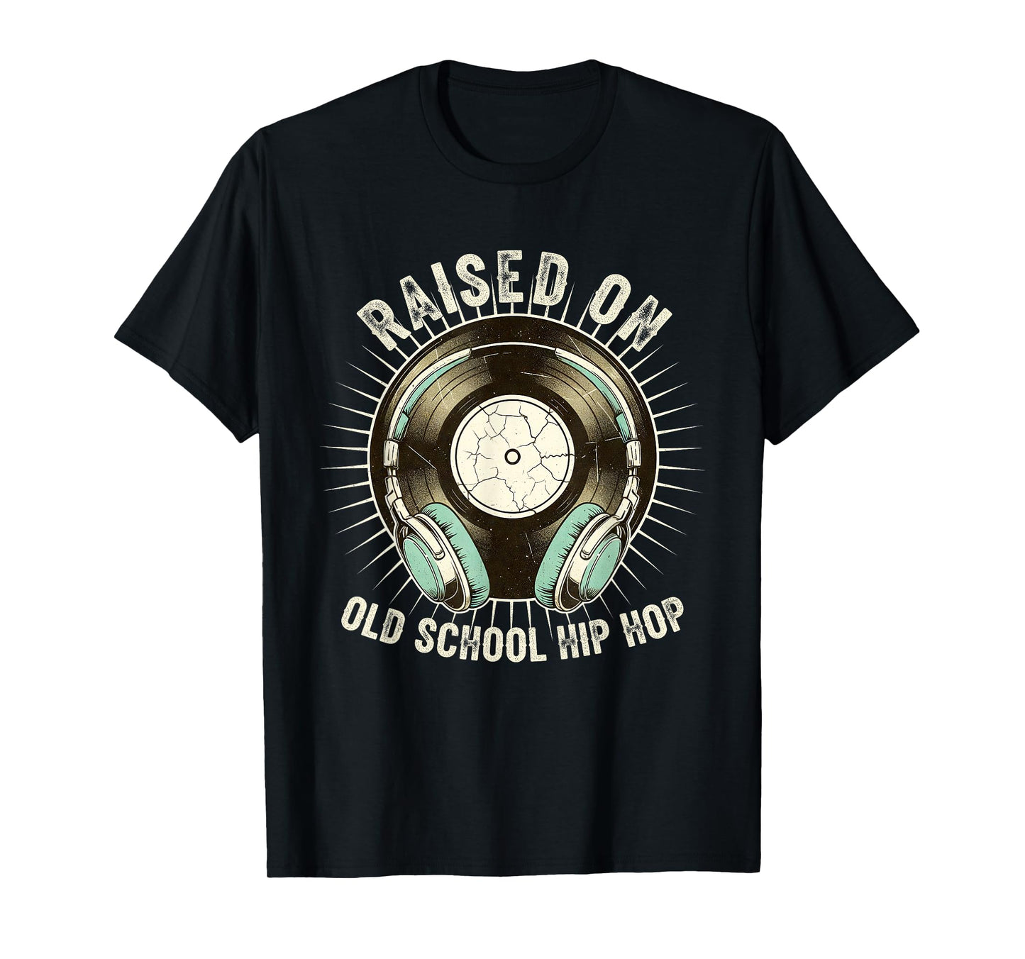 Raised Old School Hip Hop Record T-Shirt - Fun Novelty Design for Adults - T-Shirt, Sweatshirt, Hoodie
