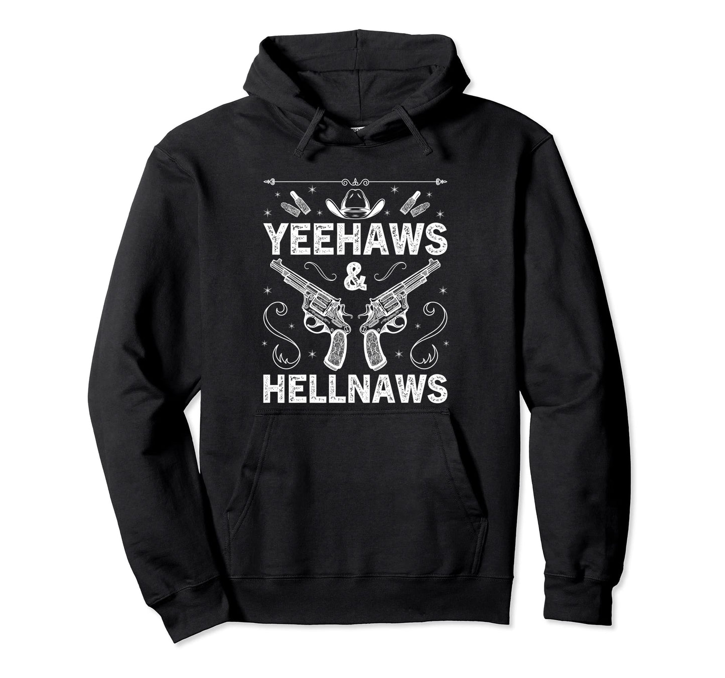Yeehaws And Hellnaws Western Country Hoodie - Unique Graphic Men Women - T-Shirt, Sweatshirt, Hoodie