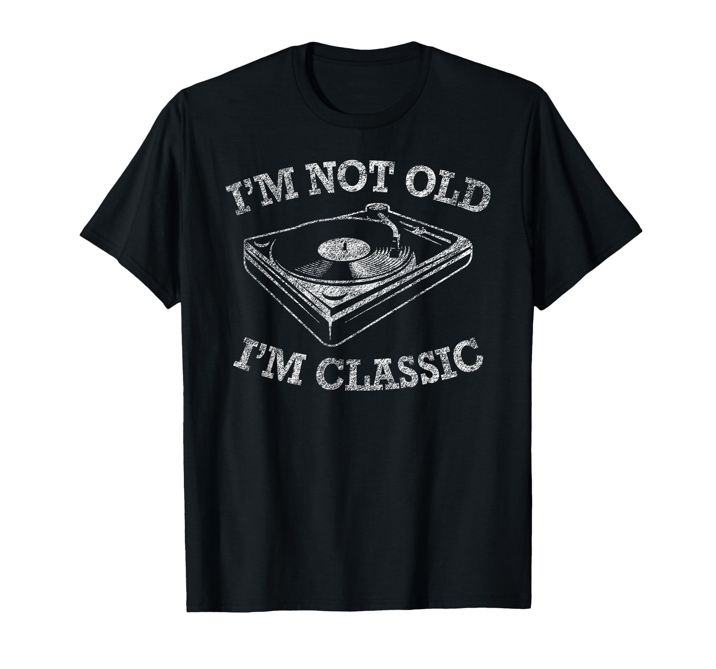 Im Not Old Im Vinyl Record Player Album T-Shirt - Aesthetic Graphic Unisex - T-Shirt, Sweatshirt, Hoodie