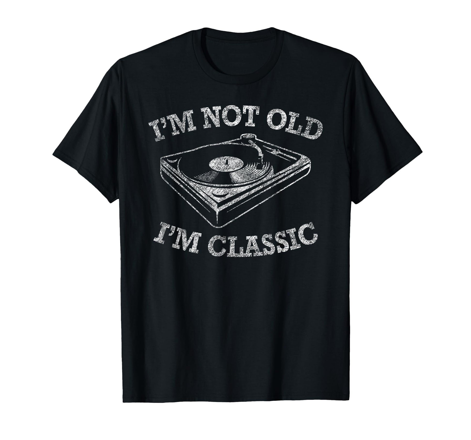 Im Not Old Im Vinyl Record Player Album T-Shirt - Aesthetic Graphic Unisex - T-Shirt, Sweatshirt, Hoodie