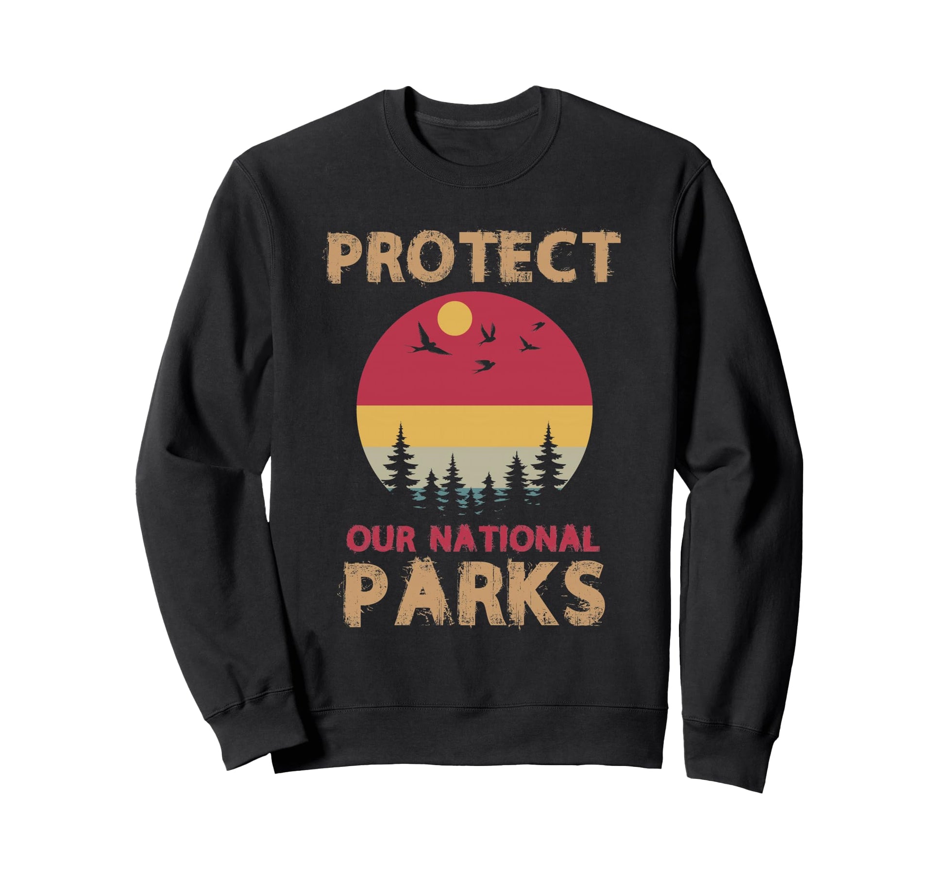 Protect Our National Parks Sunset Sweatshirt - Custom Art Print Men Women - T-Shirt, Sweatshirt, Hoodie