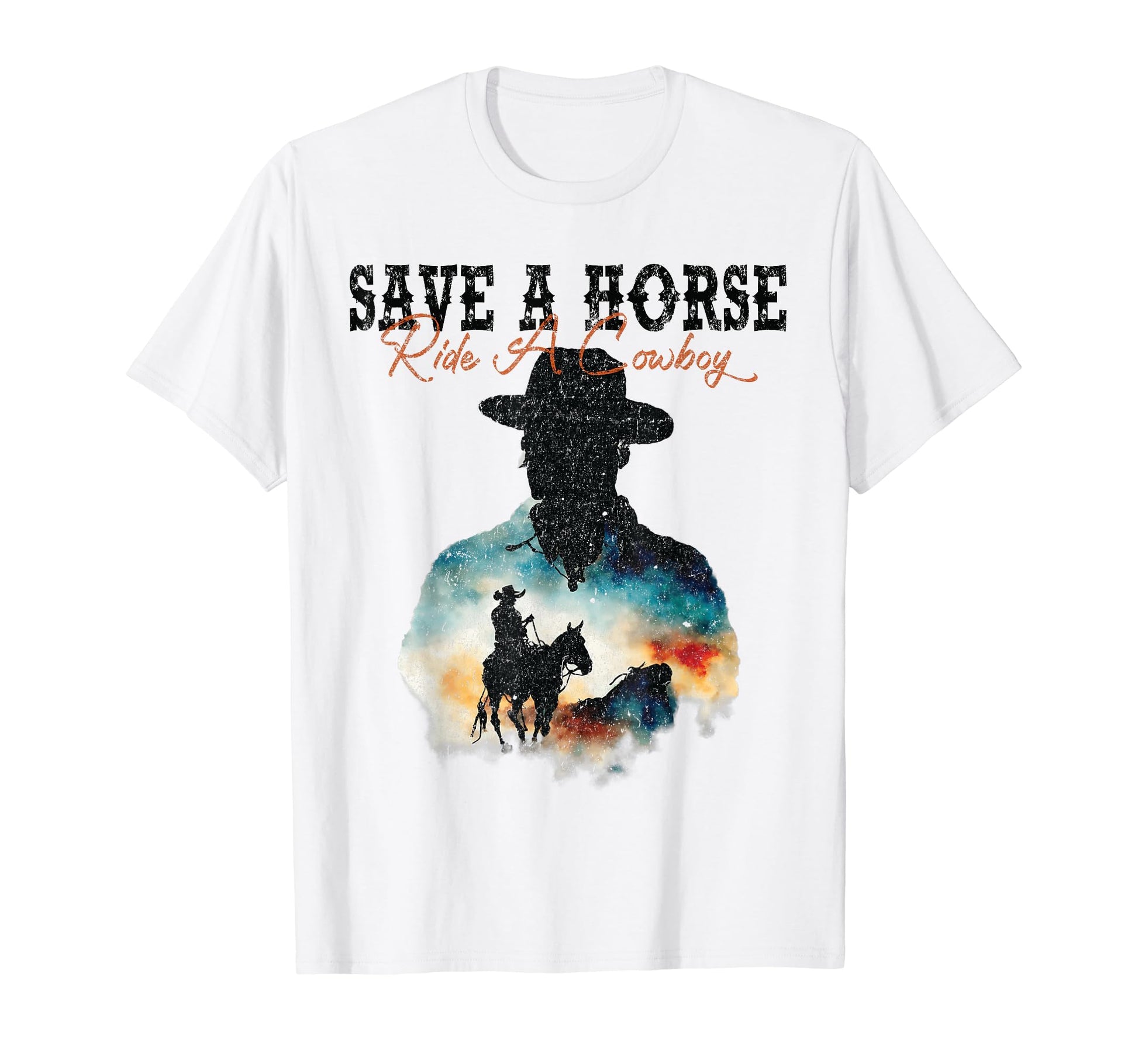 Save Horse Ride Cowboy Country Western T-Shirt - Trendy Graphic Men Women - T-Shirt, Sweatshirt, Hoodie